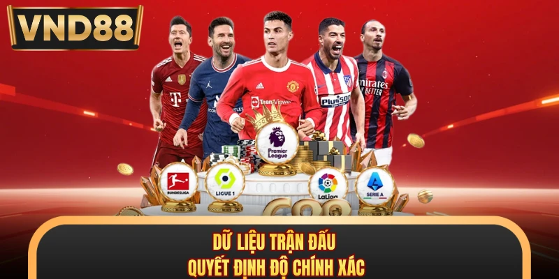 Dữ liệu trận đấu quyết định độ chính xác