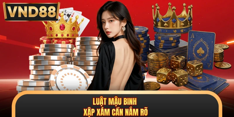 Luật mậu binh xập xám cần nắm rõ