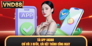 Tải App VND88 - Chỉ Với 3 Bước, Cài Đặt Thành Công Ngay